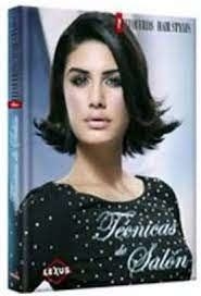 Curso de Peluquería. Técnicas de Salón - Peluquerías Hair Styles. Ultimas tendencias y estilos de peinados.