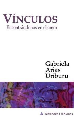 Vínculos - Encontrándonos en el amor - Gabriela Arias Uriburu