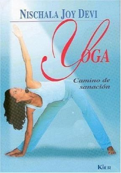Yoga, camino de sanación ilustrado - Nischala Joy Devi