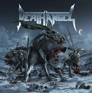 Death Angel - "The Dreams Calls for Blood"