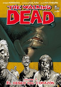 The Walking Dead Volumen 04: El Deseo del Corazon