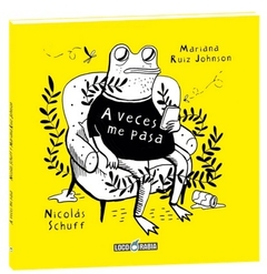 A VECES ME PASA - De Nicolás Schuff y Mariana Ruiz Johnson
