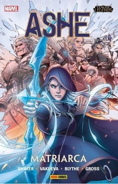 LEAGUE OF LEGENDS 01: ASHE MATRIARCA