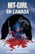 HIT-GIRL 02: HIT-GIRL IN CANADA