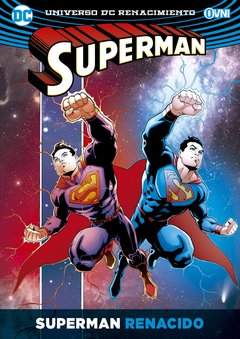 SUPERMAN VOL. 03: SUPERMAN RENACIDO