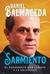 SARMIENTO - EL PRESIDENTE QUE CAMBIO A LA ARGENTINA