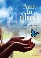 Ama tu alma. Ricardo Zandrino - NUEVO!