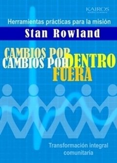 Cambios por dentro, cambios por fuera. Stan Rowland