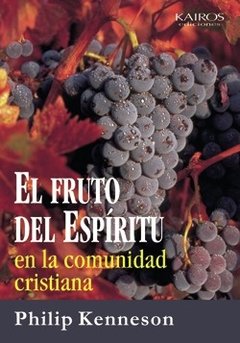 Fruto del Espíritu en la comunidad cristiana, El. Philip Kenneson