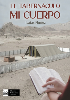 El Tabernáculo, Mi cuerpo. - Isaías Núñez