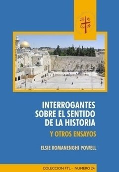 Interrogantes sobre el sentido de la historia. Elsie Powell