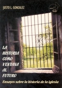 Historia como ventana al futuro, La. Justo González