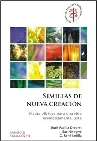 Semillas de Nueva Creación. Rut Padilla DeBorst