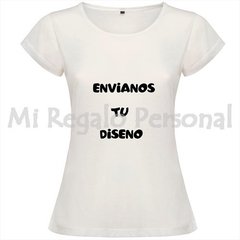 Remera de Mujer. Podes Personalizarla!