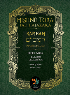 8a. Sefer Avodá. Libro del Servicio (Primera Parte). Mishné Torá. Rambam. Maimónides