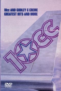 10cc and Godley & Creme - Greatest hits and more