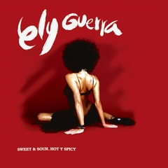 Ely Guerra - Sweet & Sour, Hot y Spicy