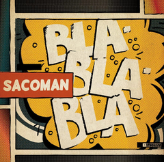 Sacoman - Blablabla