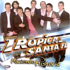 Tropical Santa Fe - Haciendo Historia