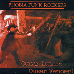 Phobia Punk Rockers - Ousar Lutar, Ousar Vencer
