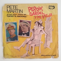 Pete Martin - Peron, Gardel y Mi Vieja