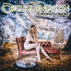 Oscura Tentación - Cronovisor