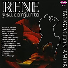 Rene y su Conjunto - Tangos con Amor