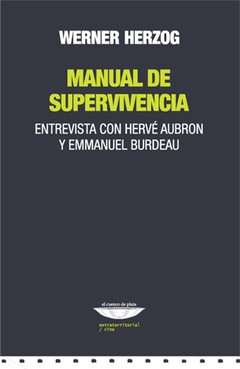 Manual de supervivencia - Werner Herzog. Entrevista con Hervé Aubron y Emmanuel Burdeau