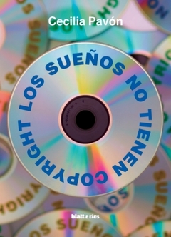 Los sueños no tienen copyright (segunda edición) - Cecilia Pavón