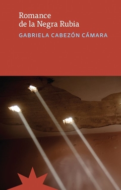 Romance de la negra rubia - Gabriela Cabezón Cámara