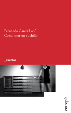 Cómo usar un cuchillo - Fernanda García Lao