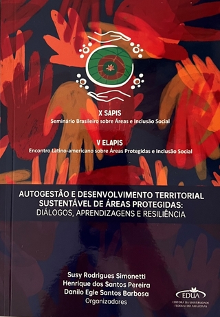 AUTOGESTÃO E DESENVOLVIMENTO TERRITORIAL SUSTENTÁVEL DE ÁREAS PROTEGIDAS: DIÁLOGOS, APRENDIZAGENS E RESILIÊNCIA