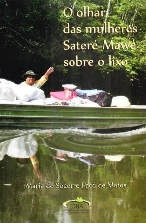 O Olhar das mulheres Sateré-Mawé sobre o lixo