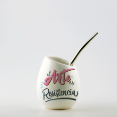 Mate - El Arte es Resistencia