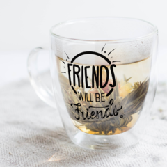 Taza de Vidrio - Friends will be Friends en internet