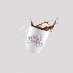 Taza Bombé - Stay Positive