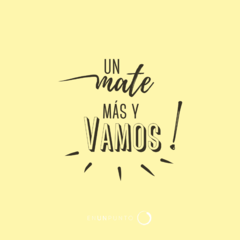 Un mate más y vamos!