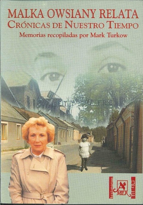 Malka Owsiany relata- Crónicas de Nuestro Tiempo