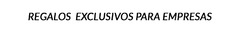Banner de la categoría REGALOS CORPORATIVOS