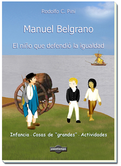 Manuel Belgrano. El niño que defendió la igualdad - comprar online