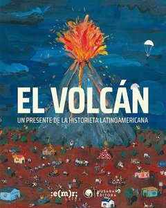 EL VOLCÁN Un presente de la historieta latinoamericana
