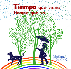 TIEMPO QUE VIENE TIEMPO QUE VA ¡Mil y una historias para inventar! EDICION LIMITADA - - comprar online