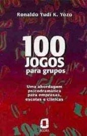 100 JOGOS PARA GRUPOS - Ronaldo Yudi K. Yozo