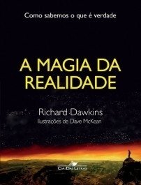 A MAGIA DA REALIDADE - Dawkins, Richard
