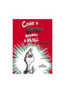 COMO O GRINCH ROUBOU O NATAL - Dr. Seuss