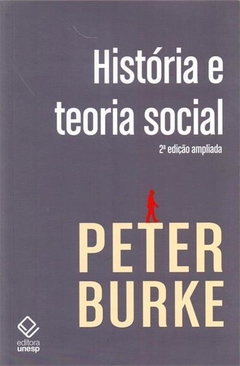 História e teoria social – 2ª edição - Peter Burke