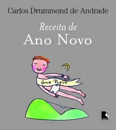 RECEITA DE ANO NOVO - Carlos Drummond de Andrade