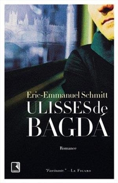 ULISSES DE BAGDÁ - Eric-Emmanuel Schmitt