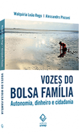 VOZES DO BOLSA FAMÍLIA - Pinzani, Alessandro e Rego , Walquiria Domingues Leão