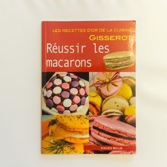 REUSSIR LES MACARONS